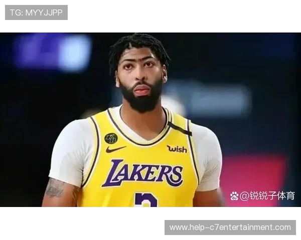 当湖人把最后一道防线交给戴维斯他的防守覆盖能否真正决定季后赛上限 当湖人把最后一道防线交给戴维斯他的防守覆盖能否真正决定季后赛上限